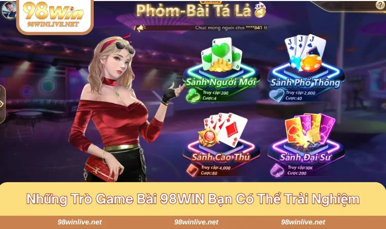 Game Bài 98WIN 275 Những trò chơi nổi bật mà bạn có thể trải nghiệm tại nền tảng
